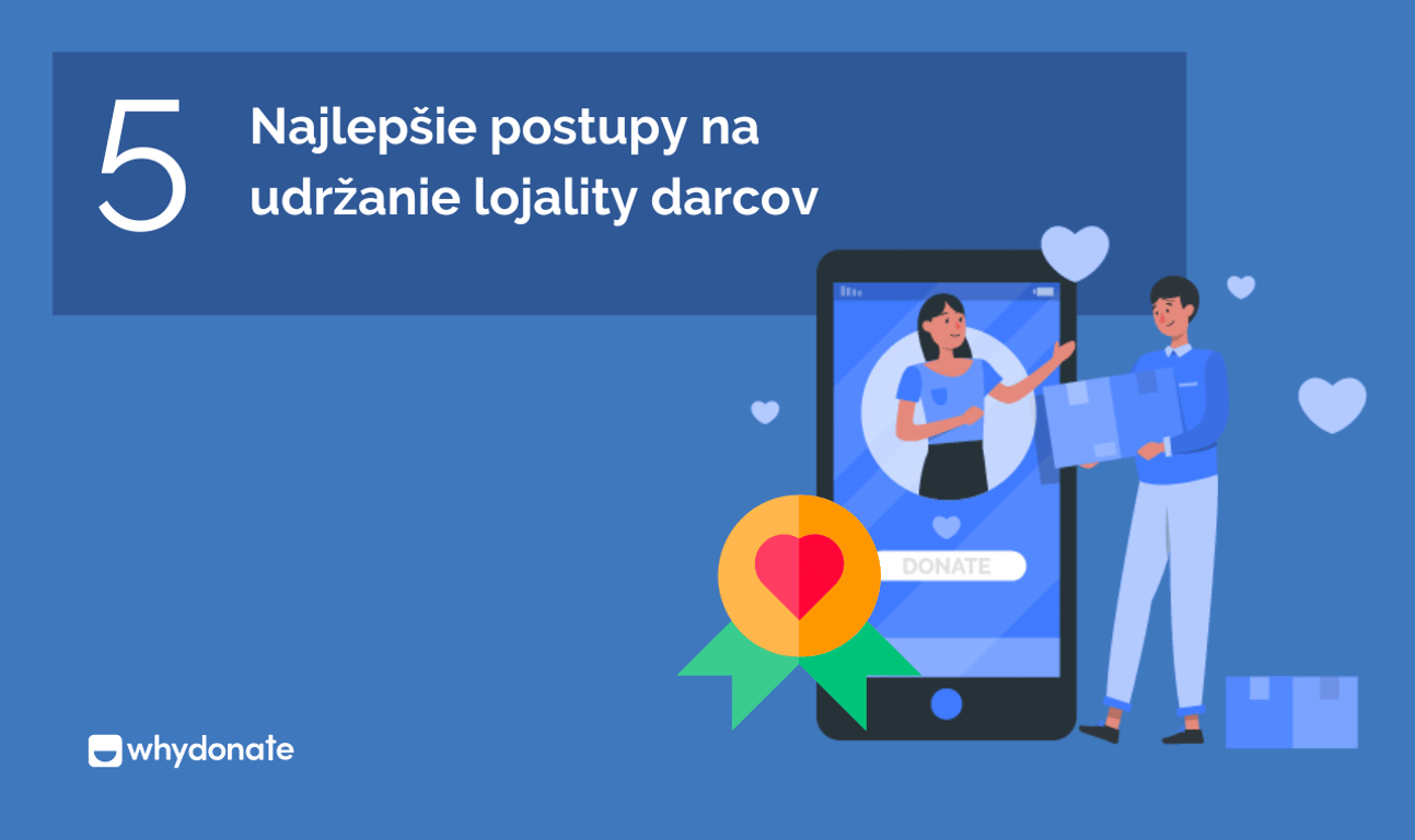 5 Najlepších Praktík Na Udržanie Loajality Darcov