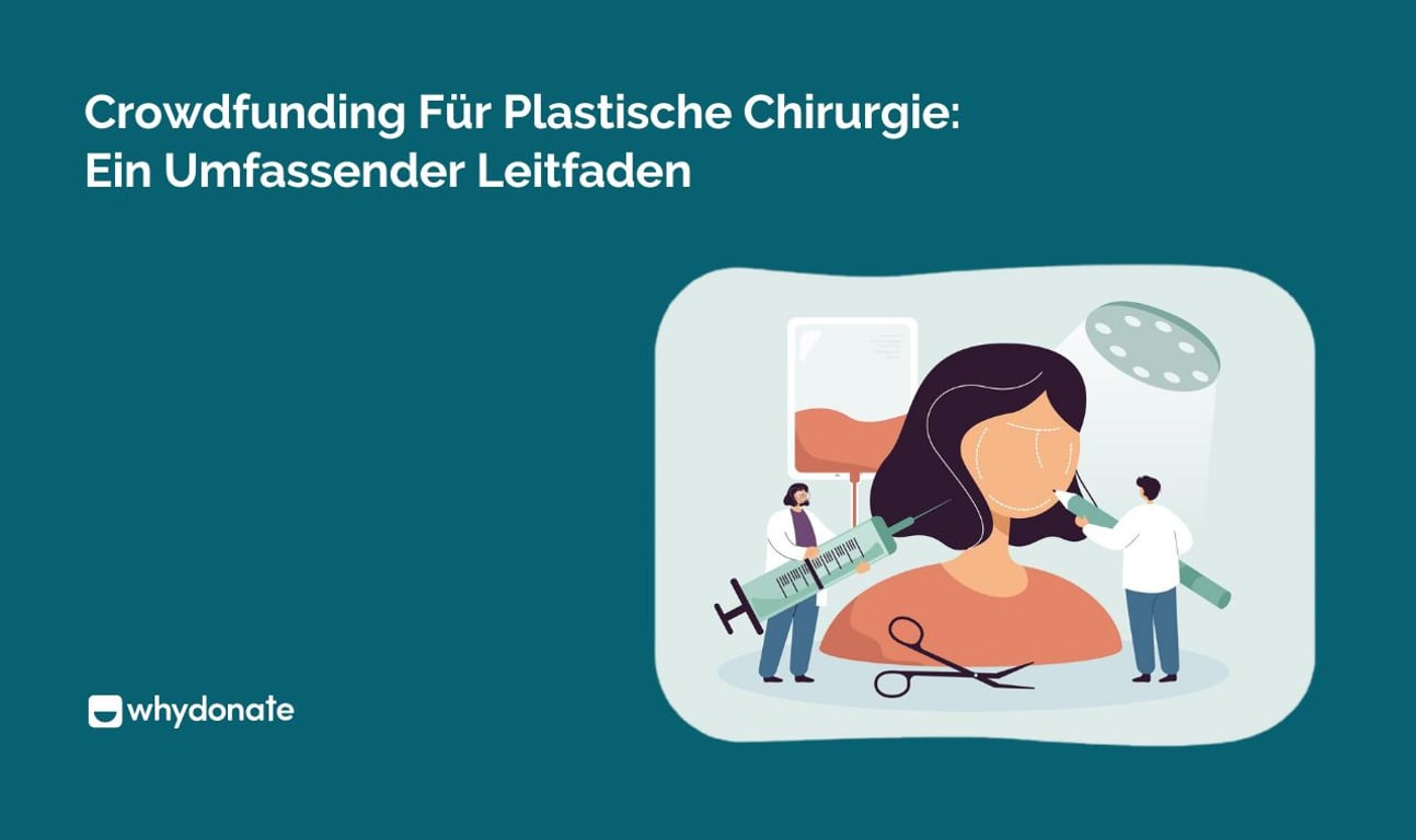 Crowdfunding Für Plastische Chirurgie: Ein Umfassender Leitfaden
