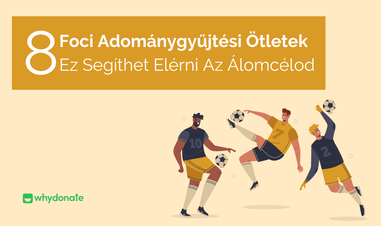 8 Egyedülálló Ifjúság Foci Adománygyűjtési Ötletek