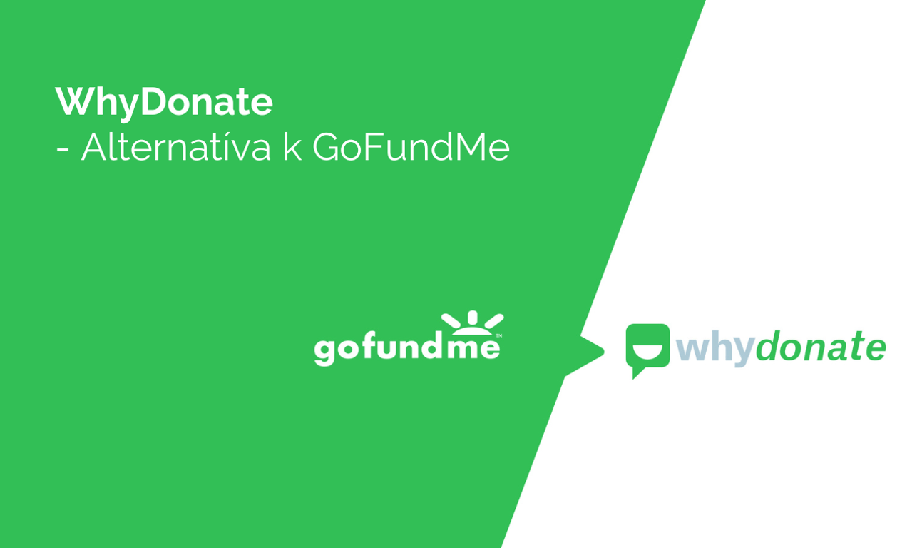 WhyDonate – Alternatíva k charitatívnemu GoFundMe