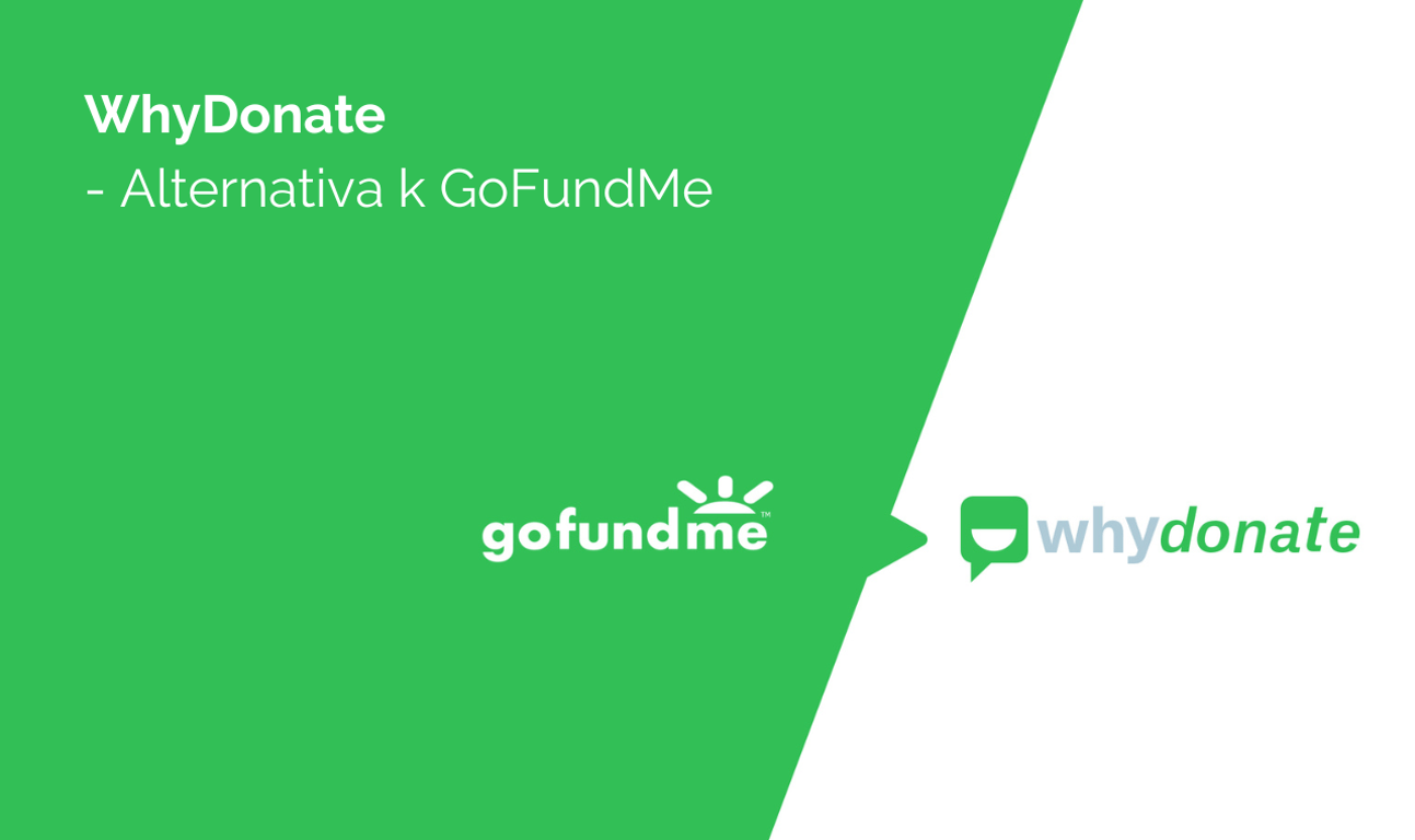 WhyDonate – Alternativa k charitativnímu GoFundMe