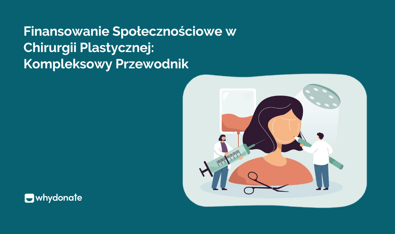Finansowanie Społecznościowe w Chirurgii Plastycznej: Kompleksowy Przewodnik