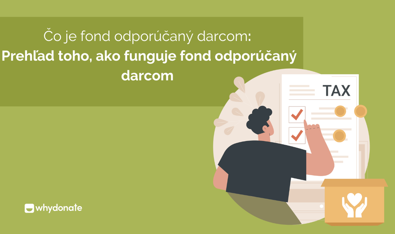 Čo je fond odporúčaných darcov: Prehľad o tom, ako fond odporúčaných darcov funguje