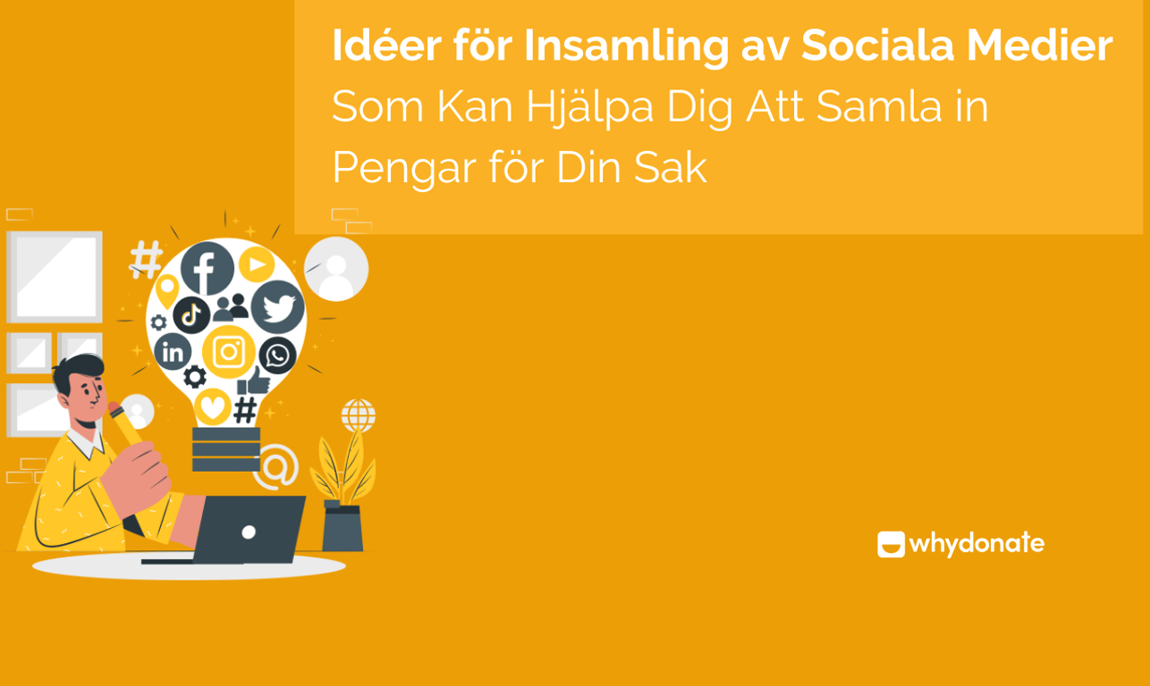 Idéer för Insamling Av Sociala Medier Som Kan Hjälpa Dig Att Samla in Pengar för Din Sak