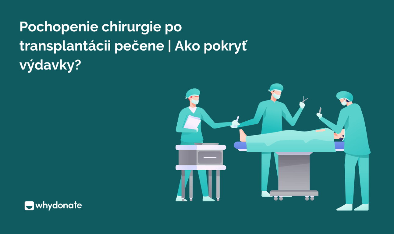 Pochopenie transplantácie pečene | Ako pokryť náklady?