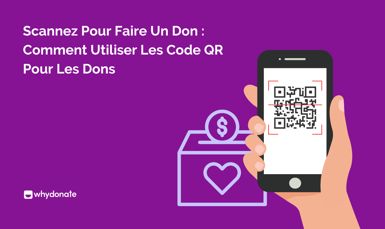 Scannez Pour Faire Un Don : Comment Utiliser Les Code QR Pour Les Dons