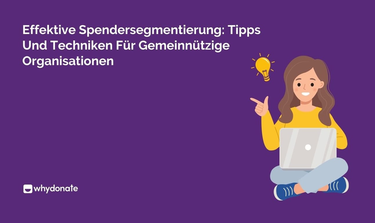 Effektive Spendersegmentierung: Tipps Und Techniken Für Gemeinnützige Organisationen