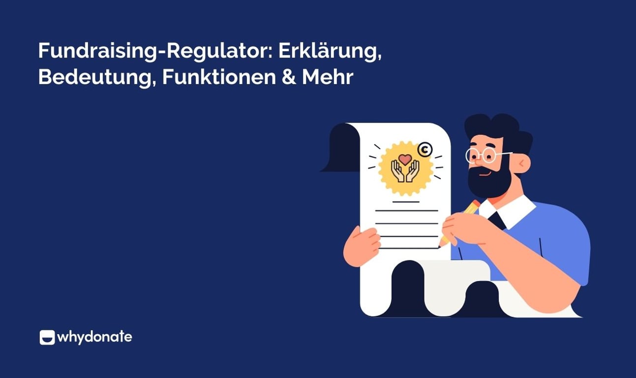 Fundraising-Regulator: Erklärung, Bedeutung, Funktionen & Mehr