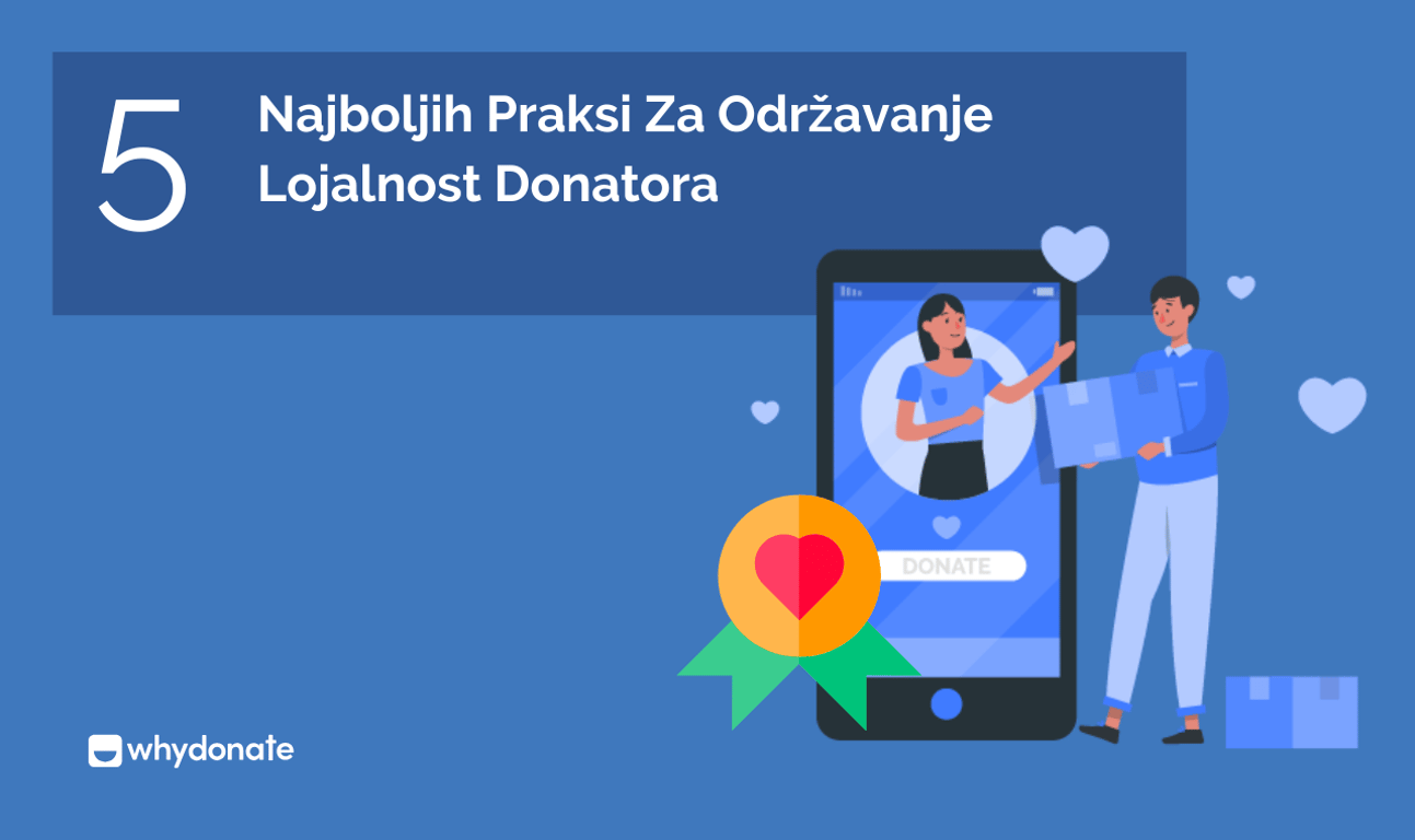 5 Najboljih Praksi Za Održavanje Lojalnost Donatora