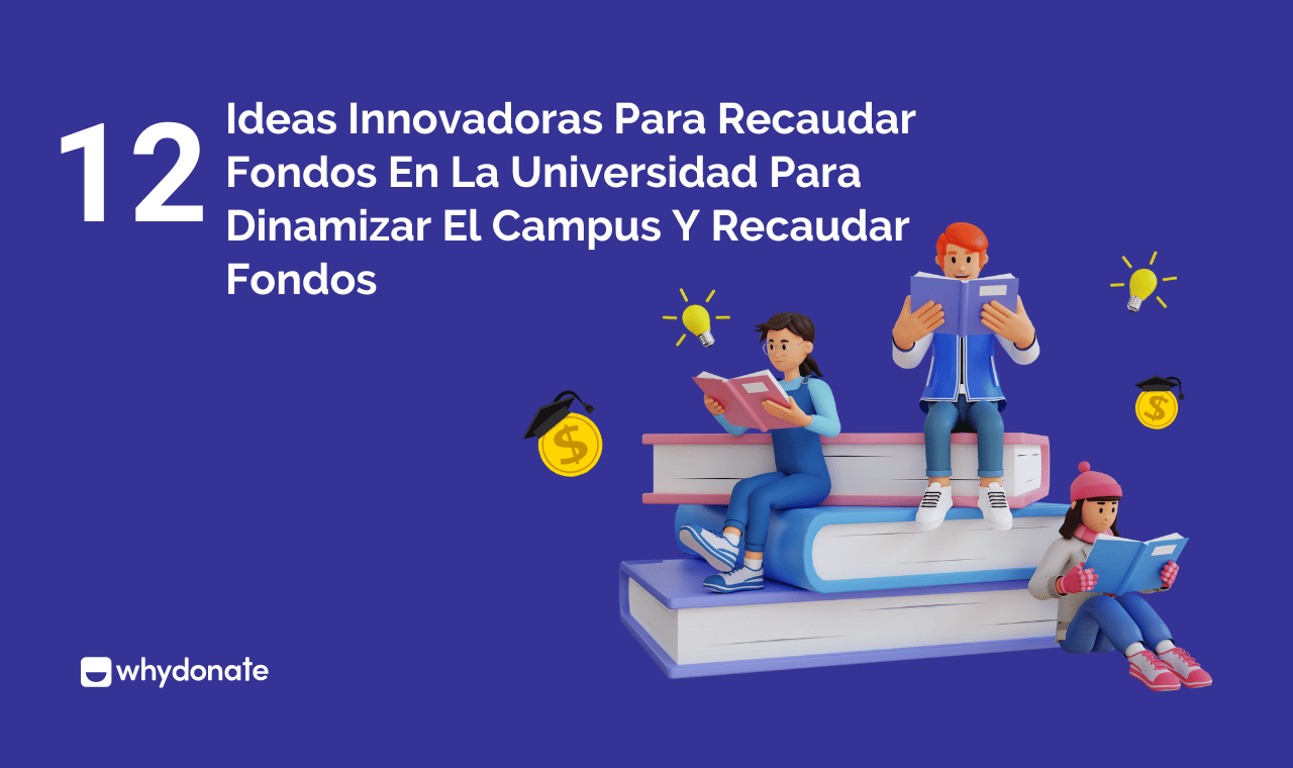 12 ideas innovadoras para recaudar fondos universitarios que le darán energía a tu campus y te permitirán recaudar fondos