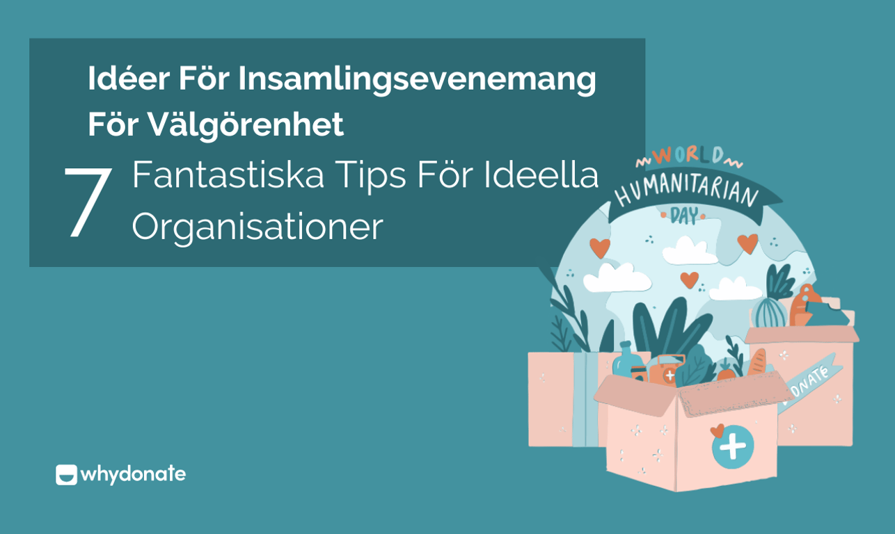 Idéer För Insamlingsevenemang För Välgörenhet – 7 Fantastiska Tips För Ideella Organisationer