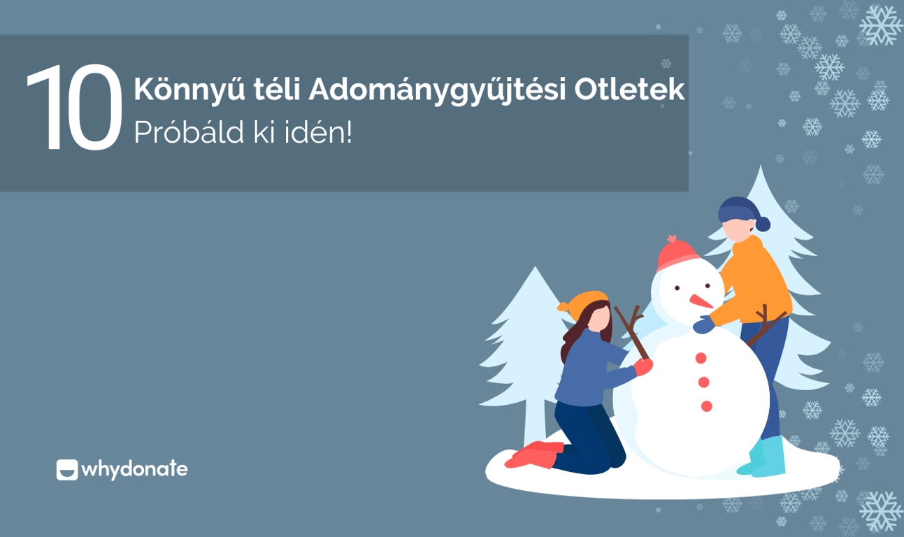 10 legjobb téli adománygyűjtési ötlet, amit ki kell próbálnod