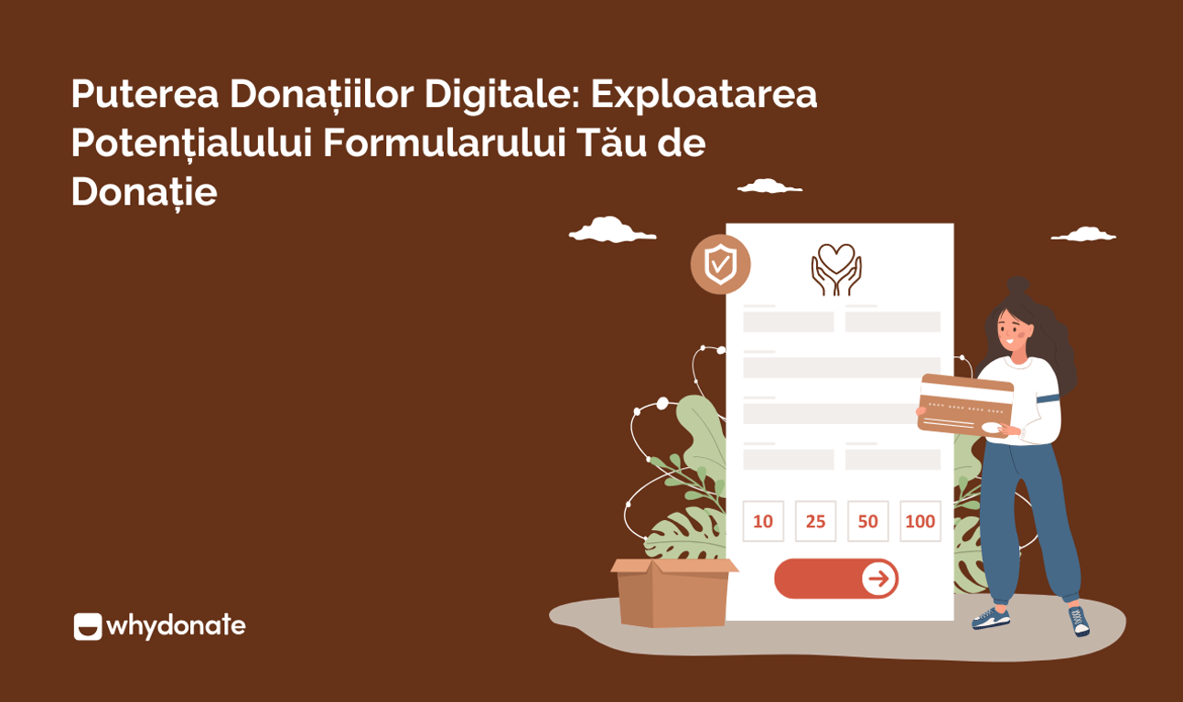 Puterea Donațiilor Digitale: Exploatarea Potențialului Formularului Tău de Donație