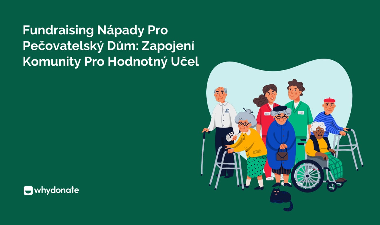 Fundraising Nápady Pro Pečovatelský Dům: Zapojení Komunity Pro Hodnotný Učel