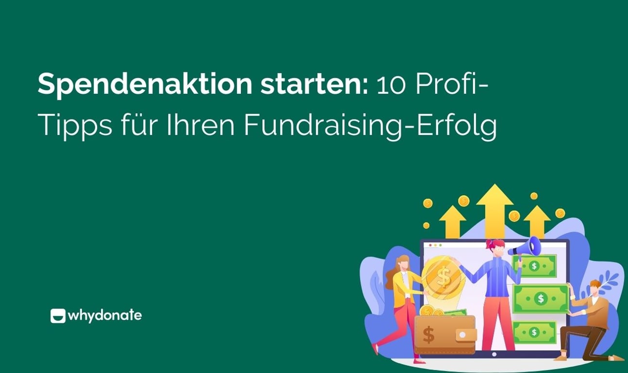 10 Tipps Für Eine Erfolgreiche Spendenaktion: So Erreichst Du Deine Ziele