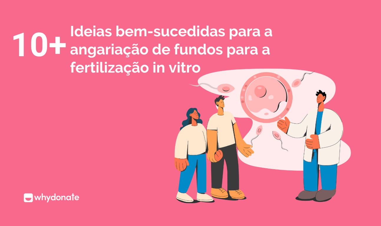 Ideias de Arrecadação de Fundos para FIV: Maneiras Criativas de Apoiar Sua Jornada Para a Parentalidade