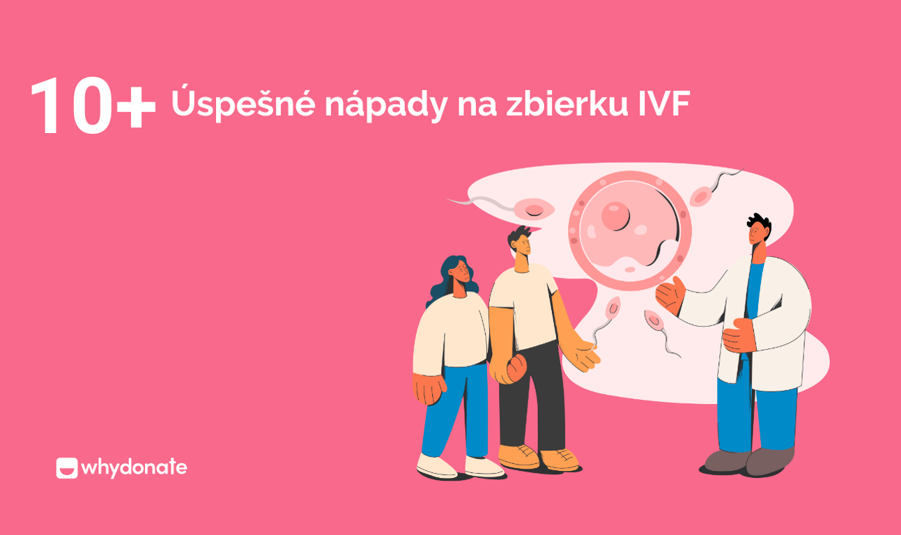 Nápady na zbierky na IVF: Kreatívne spôsoby, ako podporiť vašu cestu k rodičovstvu