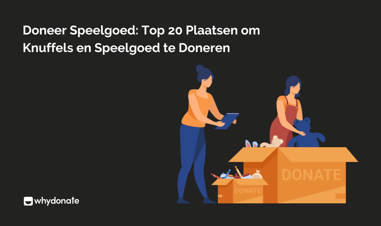Speelgoed Doneren: Waar Kun Je het Beste Knuffels en Speelgoed Doneren?