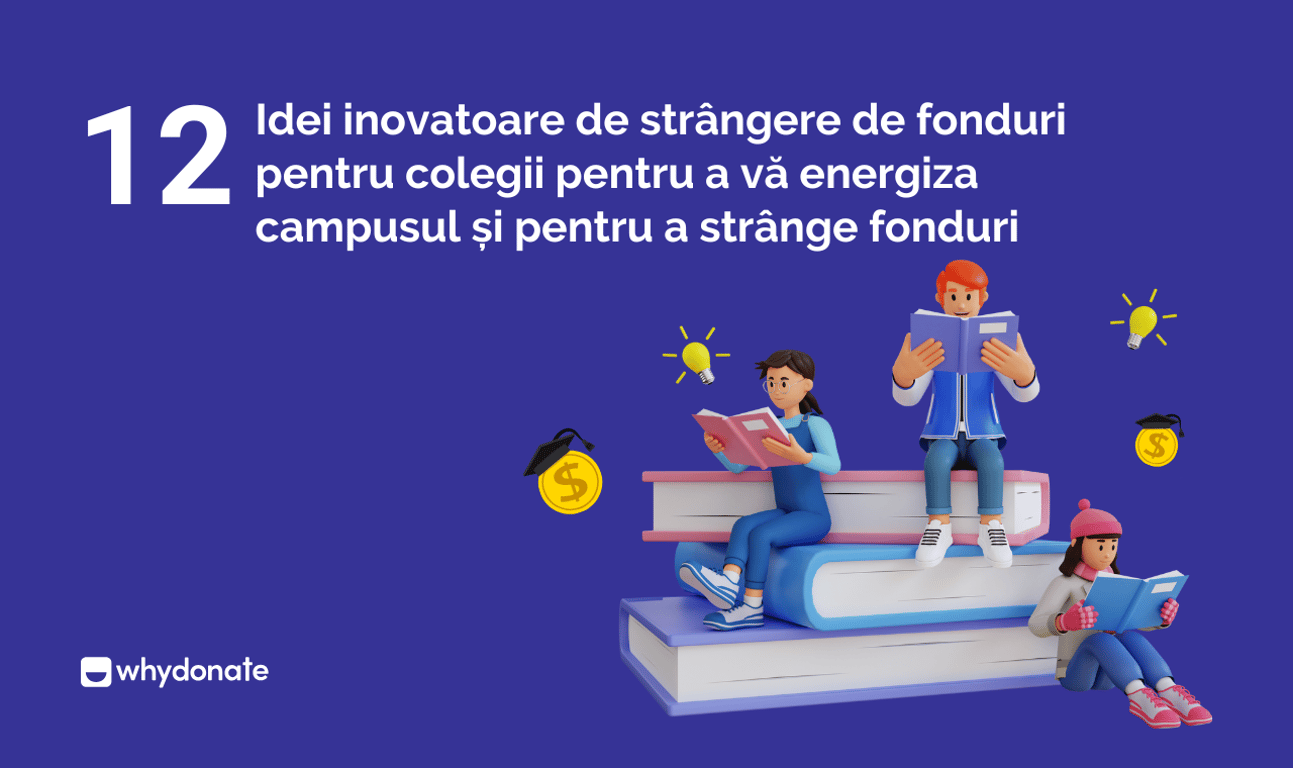12 Idei Inovatoare de Strângere de Fonduri pentru Colegiu pentru a Energiza Campusul și a Strânge Fonduri