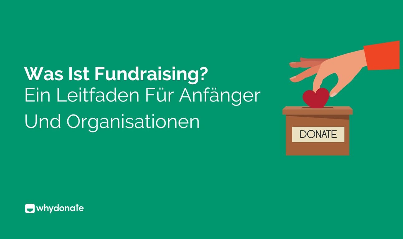 Was Ist Fundraising? Ein Leitfaden Für Anfänger Und Organisationen