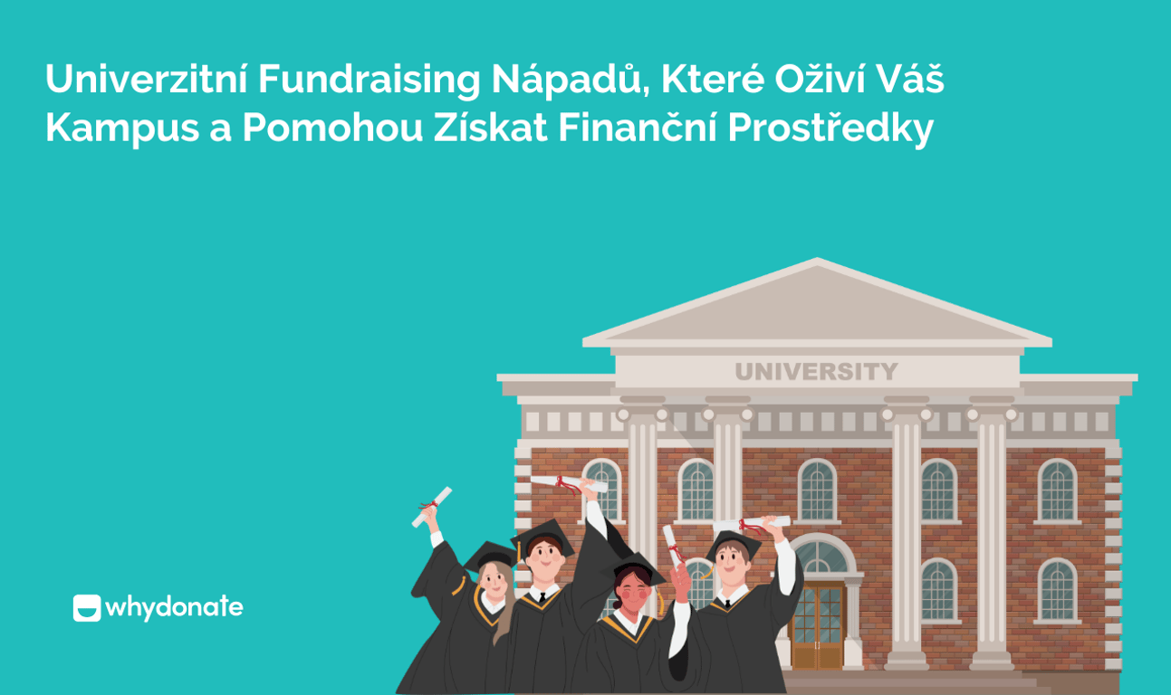 10 Kreativních Univerzitní Fundraising Nápadů, Které Inspirují k Akci