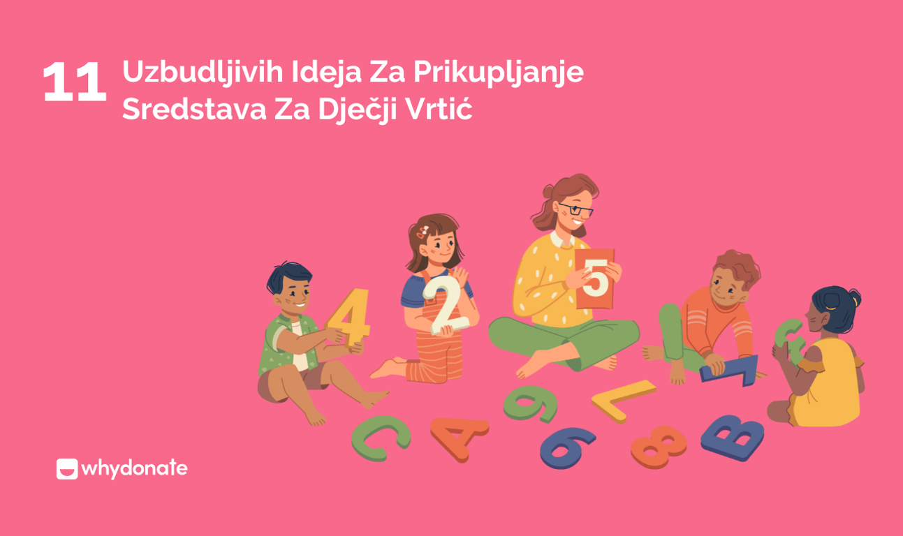 11 Uzbudljivih Ideja Za Prikupljanje Sredstava Za Dječji Vrtić