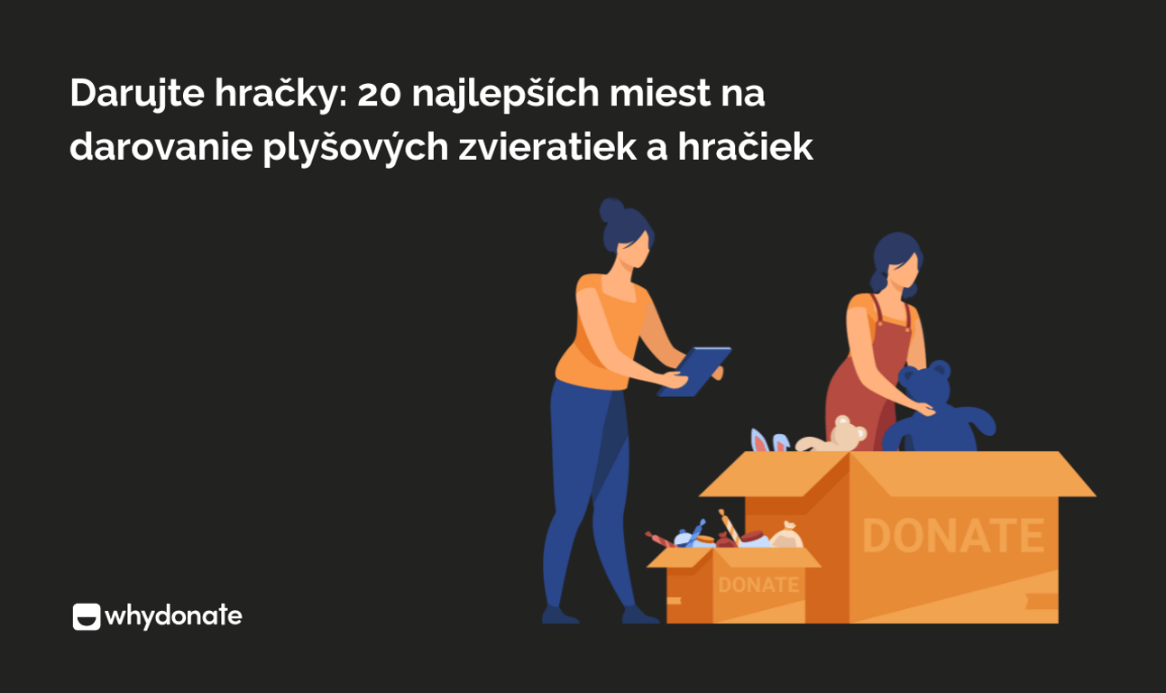 Darujte hračky: Top 20 miest, kde môžete darovať plyšové hračky a hračky