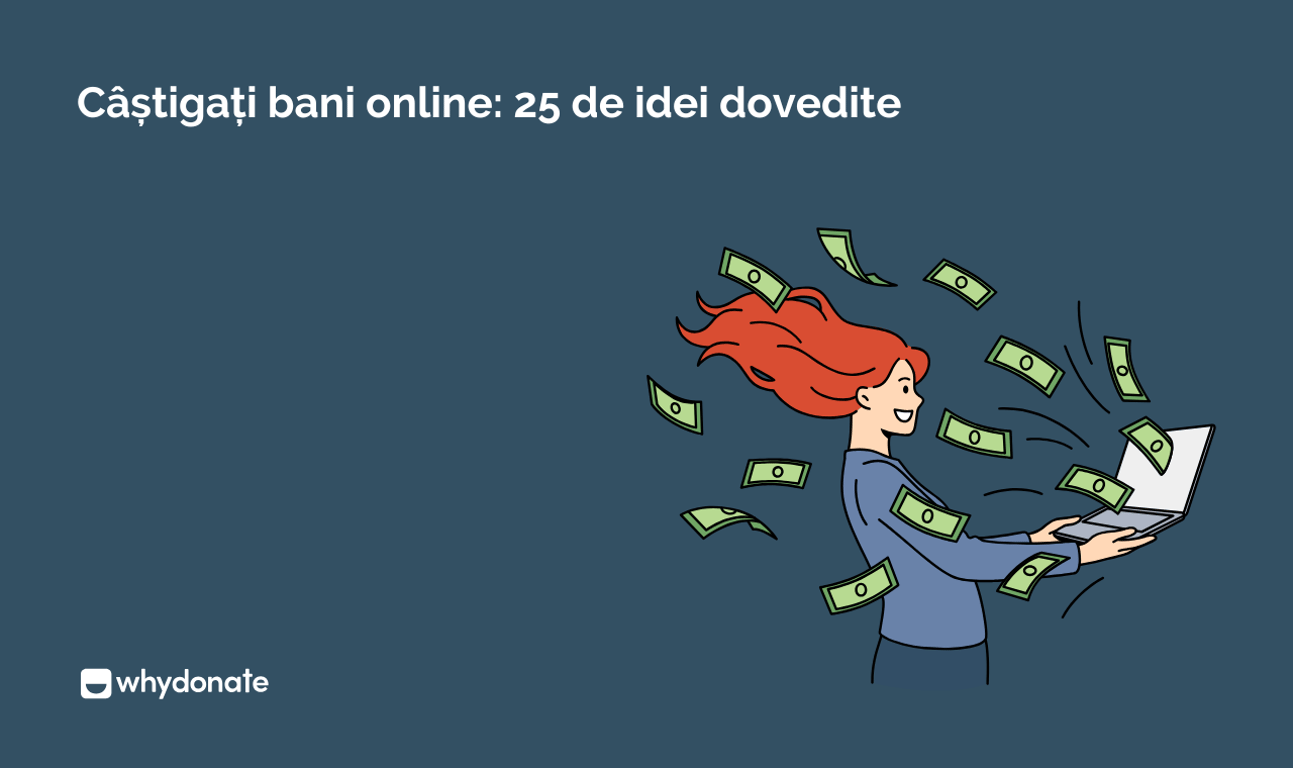 25 de Metode Sigure de a Face Bani Online: Finanțează-ți Visul sau Sprijină o Cauză