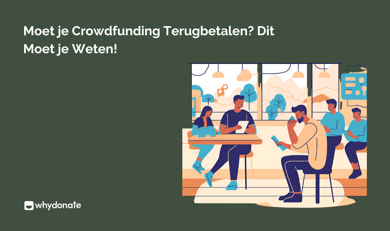 Moet je Crowdfunding Terugbetalen? Alles wat je Moet Weten (2026)