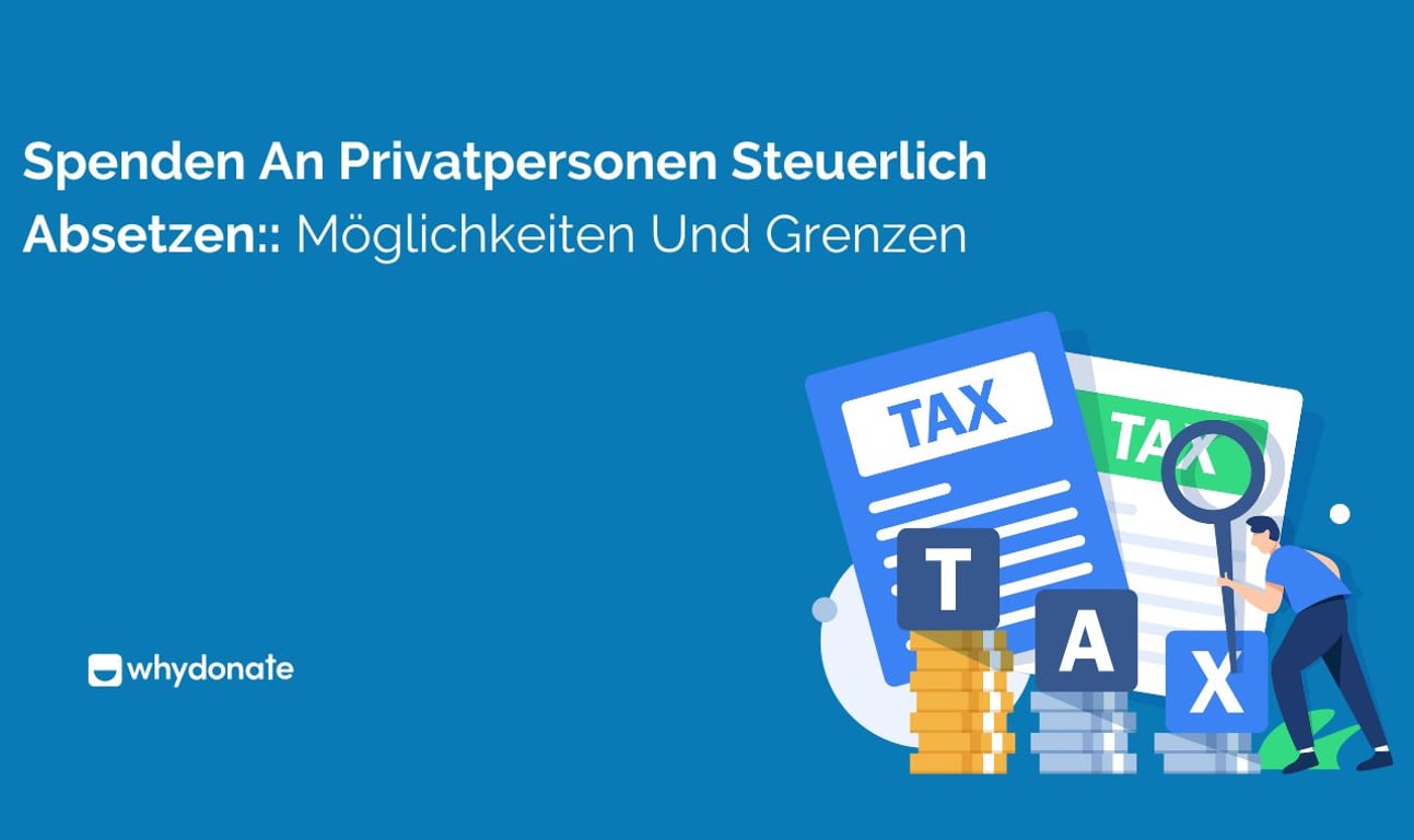 Spenden An Privatpersonen Steuerlich Absetzbar: Möglichkeiten Und Grenzen
