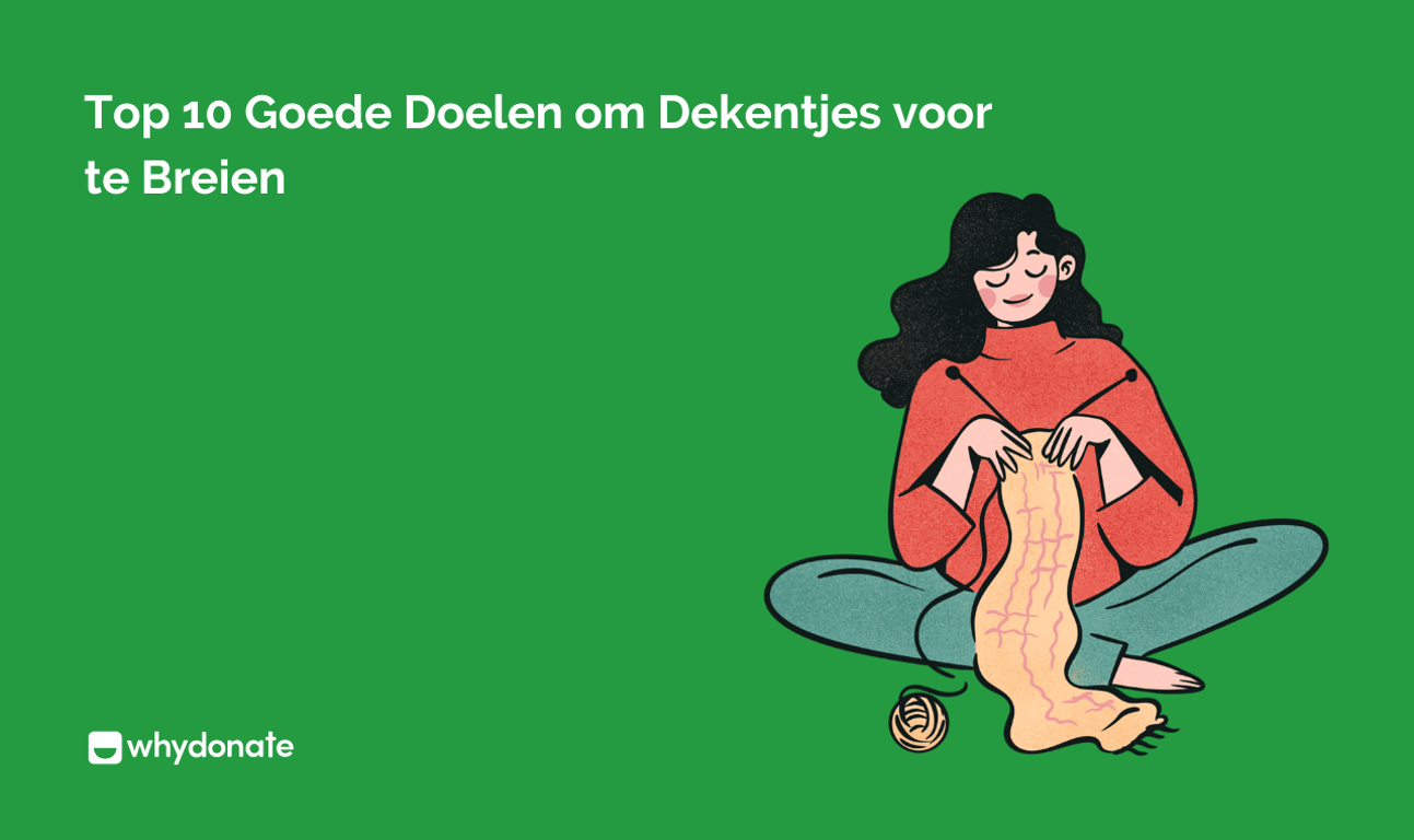 Top 10 Goede Doelen om Dekentjes voor te Breien in Nederland