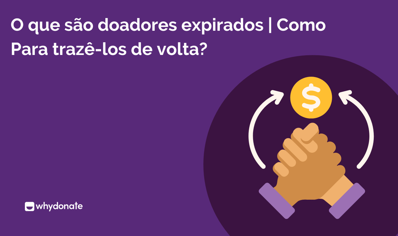 Doadores Inativos: 5 Maneiras Essenciais de Trazê-los de Volta