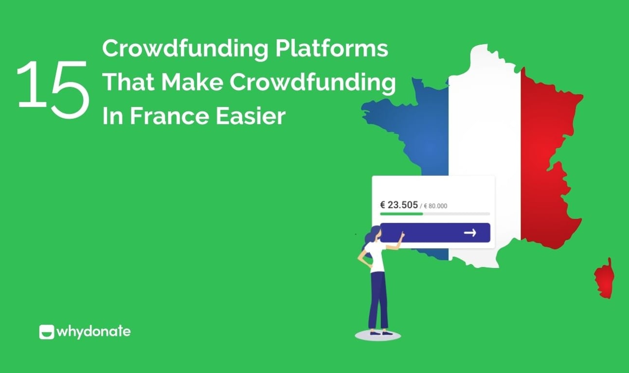 Top 15 Crowdfunding Platforms That Make Crowdfunding France Easier