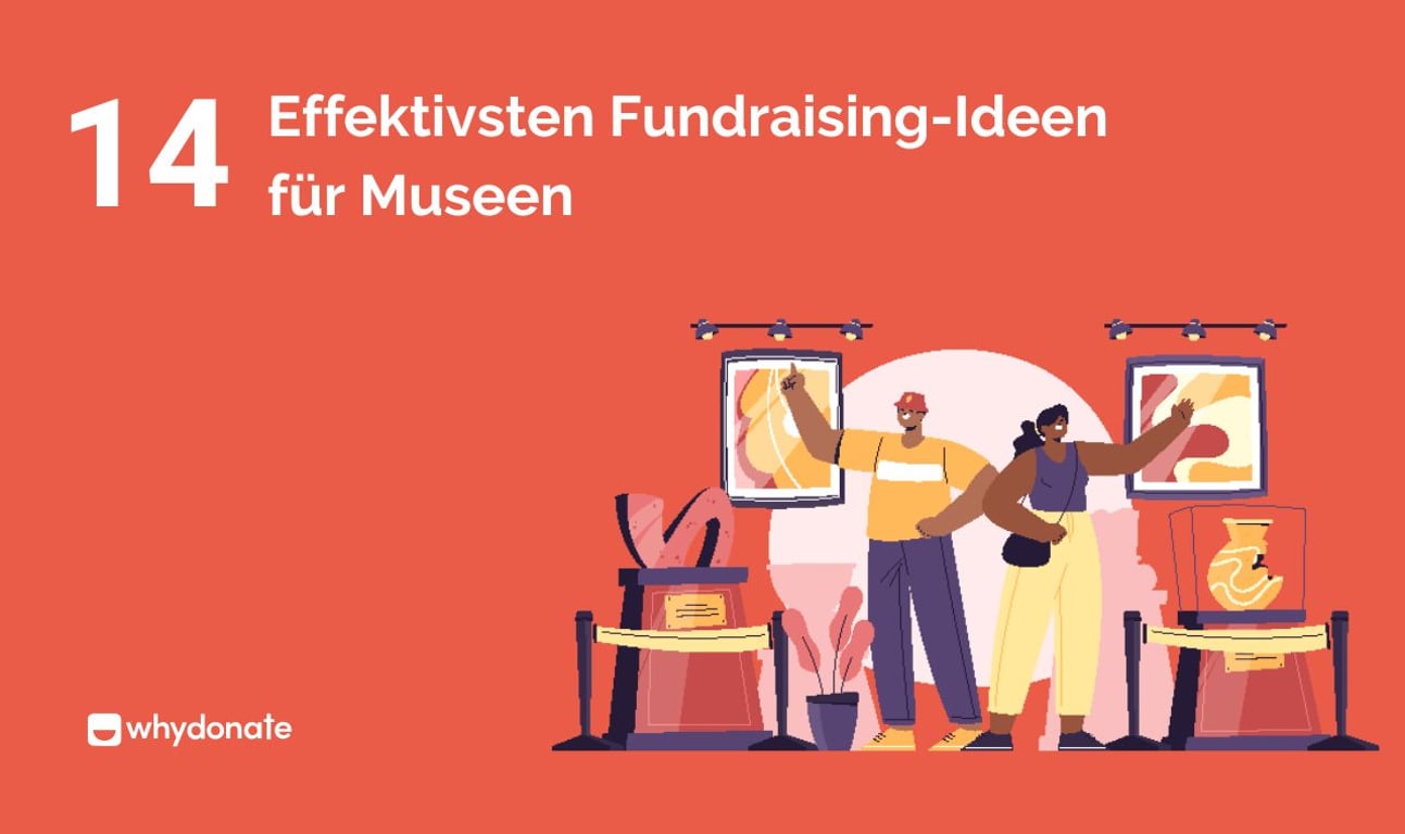 14 Effektivsten Fundraising-Ideen Für Museen