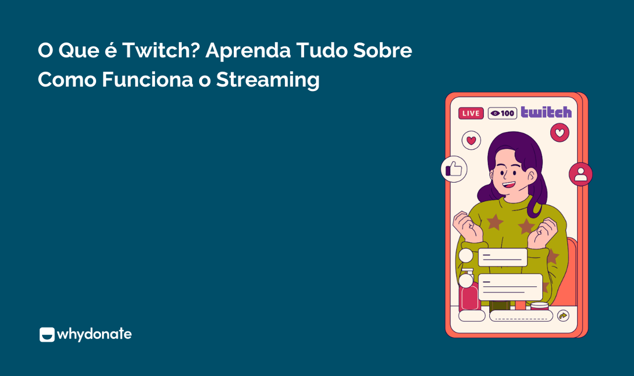 O Que é Twitch? Saiba Tudo Sobre Como Funciona o Streaming