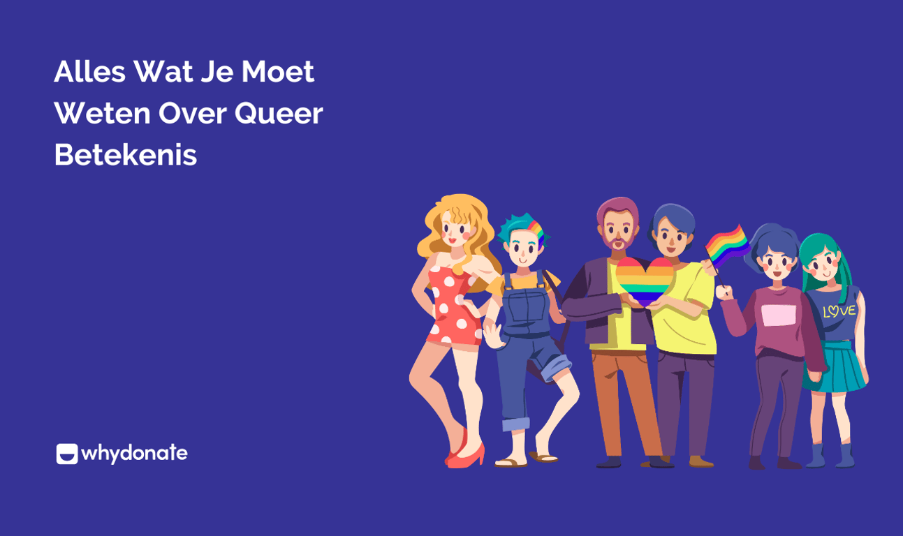Alles Wat Je Moet Weten Over Queer Betekenis | WhyDonate