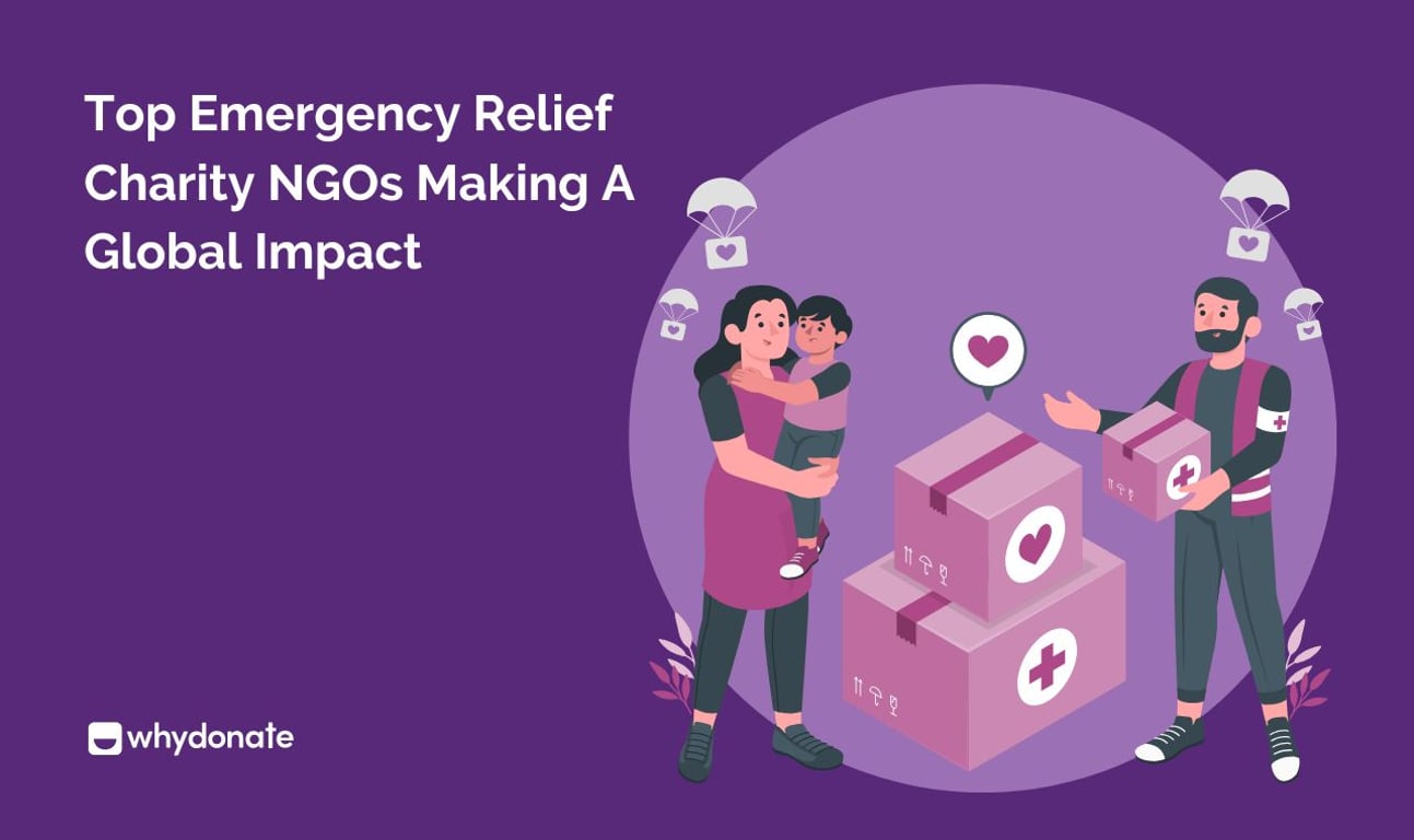 Top 12 Emergency Relief NGOs in 2026: Reliable Organizations You Can Trust