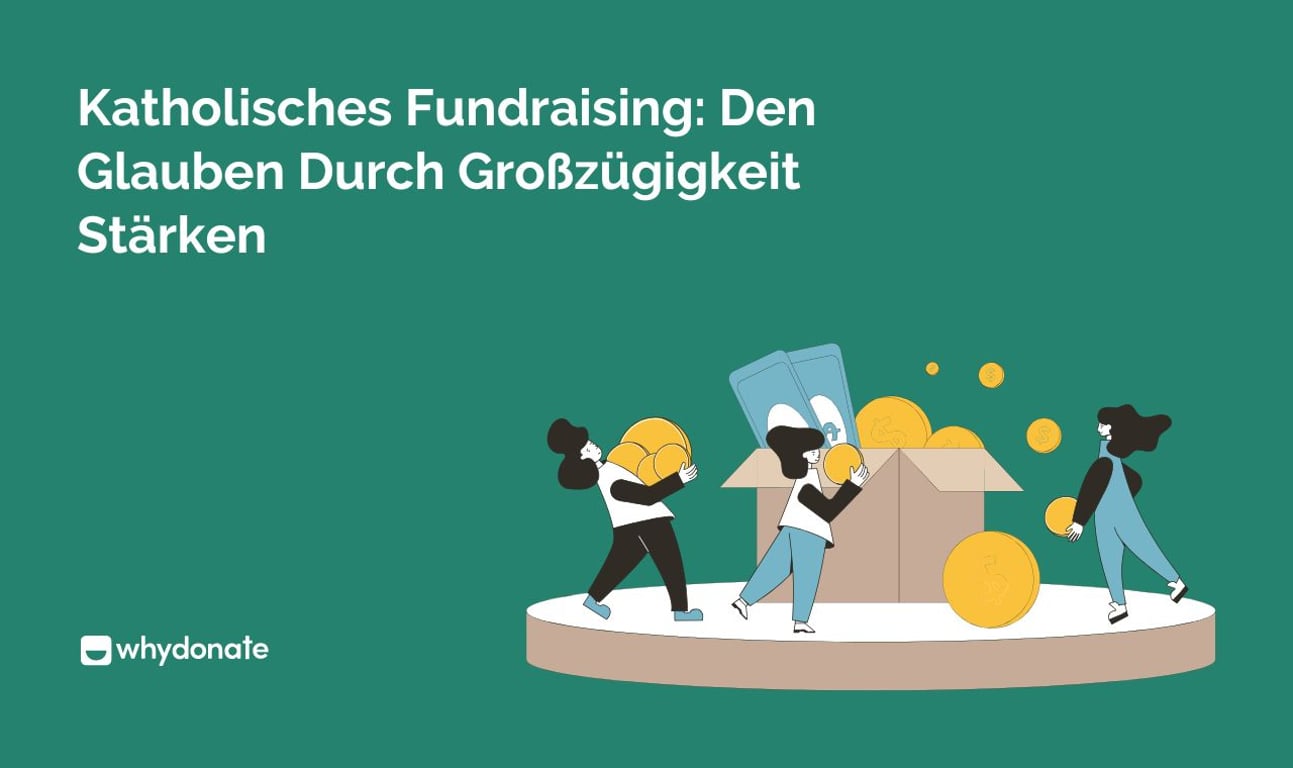 Katholisches Fundraising: Den Glauben Durch Großzügigkeit Stärken