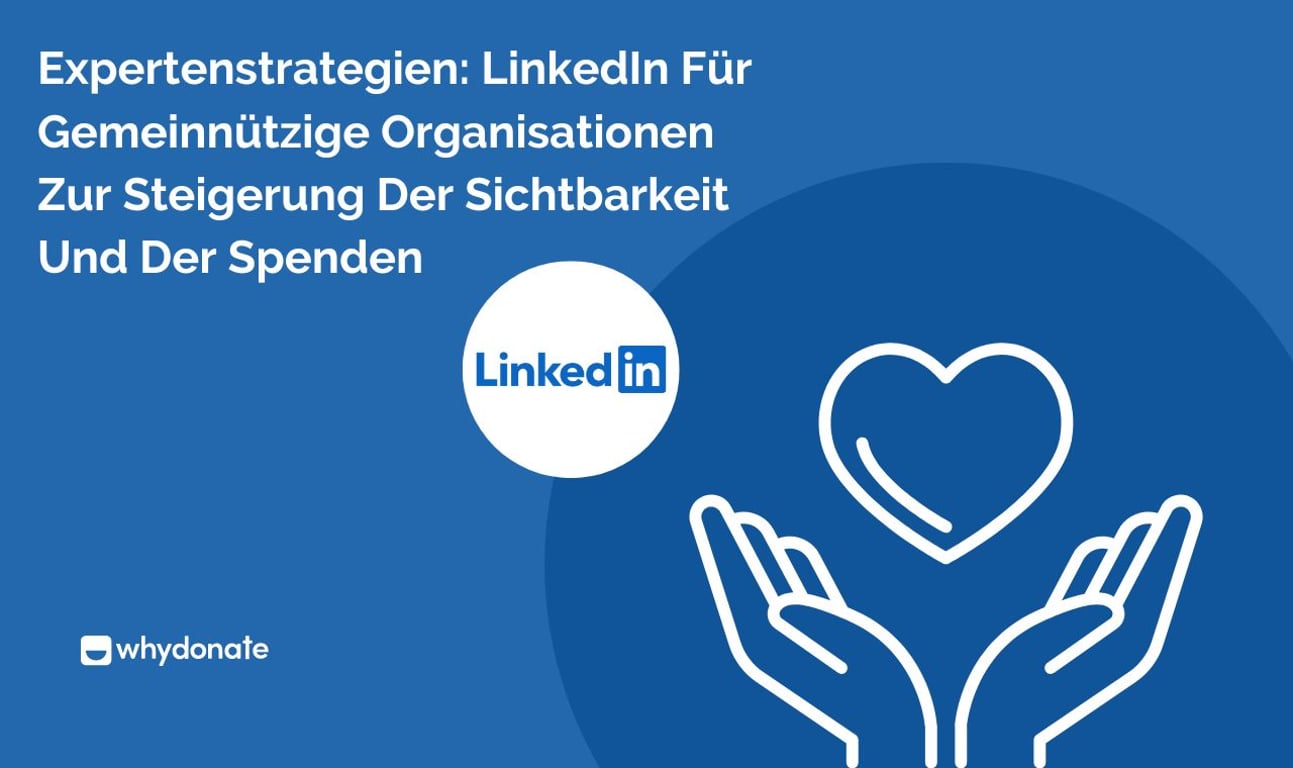 Linkedin Für Gemeinnützige Organisationen: Mehr Sichtbarkeit, Vertrauen Und Spenden