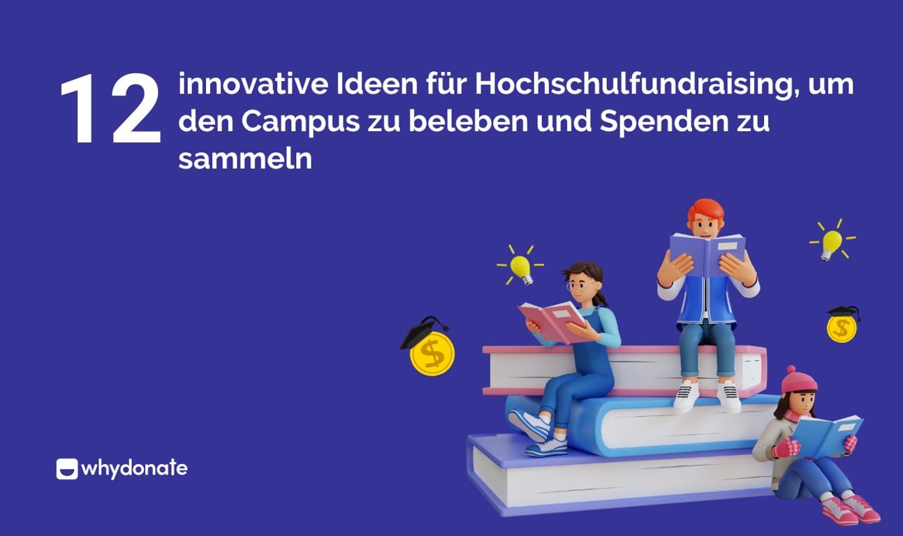 12 innovative Ideen für Hochschulfundraising, um den Campus zu beleben und Spenden zu sammeln