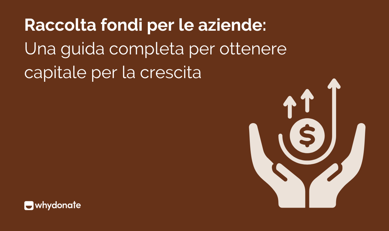 Raccolta fondi per le imprese: come raccogliere capitale in modo efficace?