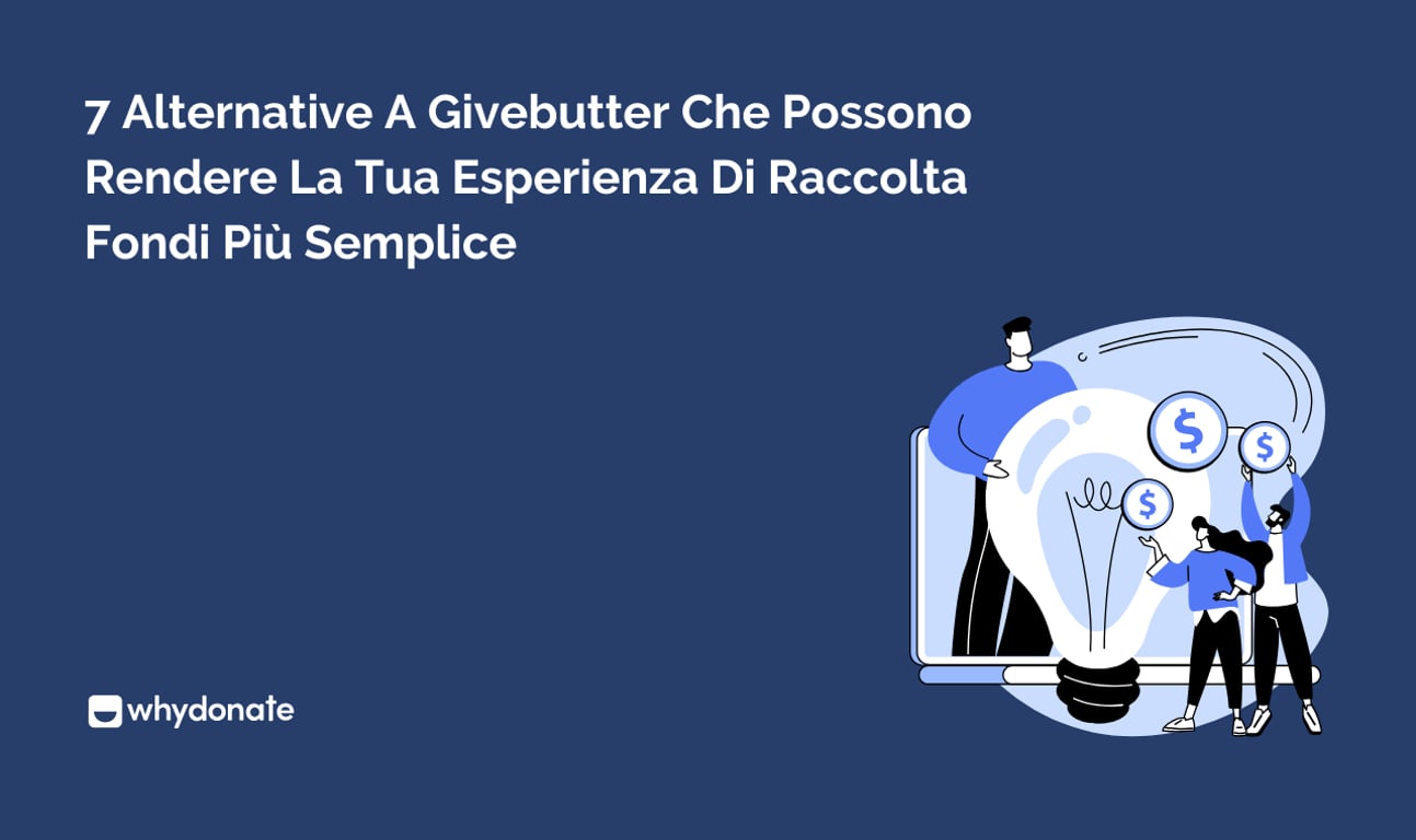 7 alternative a Givebutter che possono rendere la tua esperienza di crowdfunding più semplice