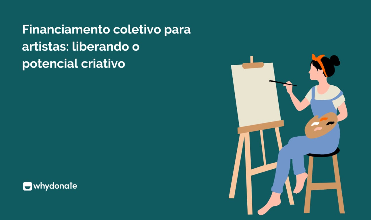 Crowdfunding para Artistas: Liberte o Potencial Criativo