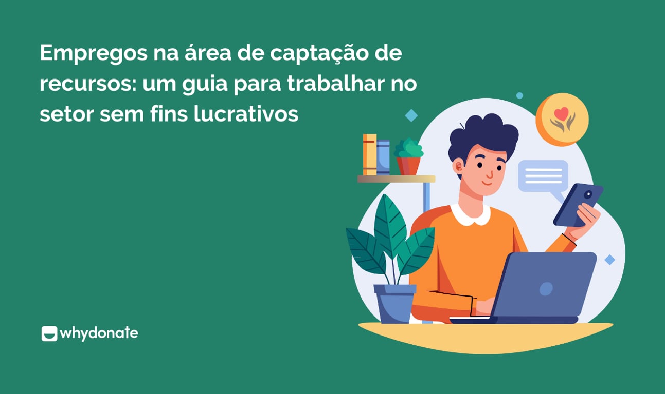 Empregos em Angariação de Fundos: Um Guia para Trabalhar no Setor Sem Fins Lucrativos