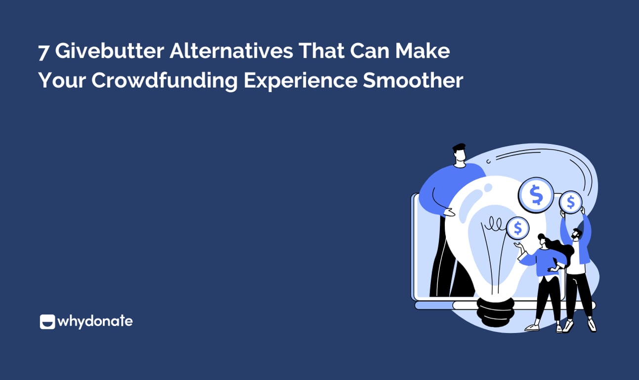 7 Givebutter Alternatives That Can Make Your Crowdfunding Experience Smoother