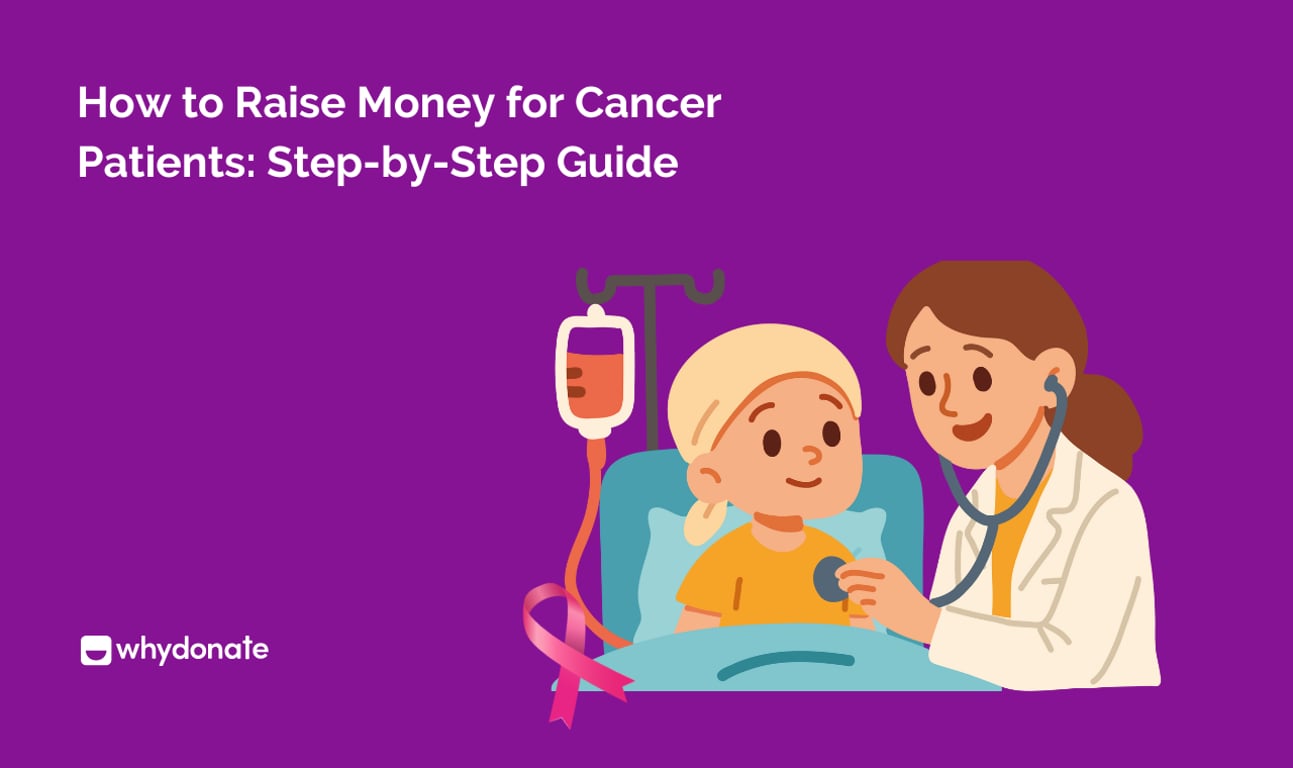 How to Raise Money for Cancer Patient: Step-by-Step Guide