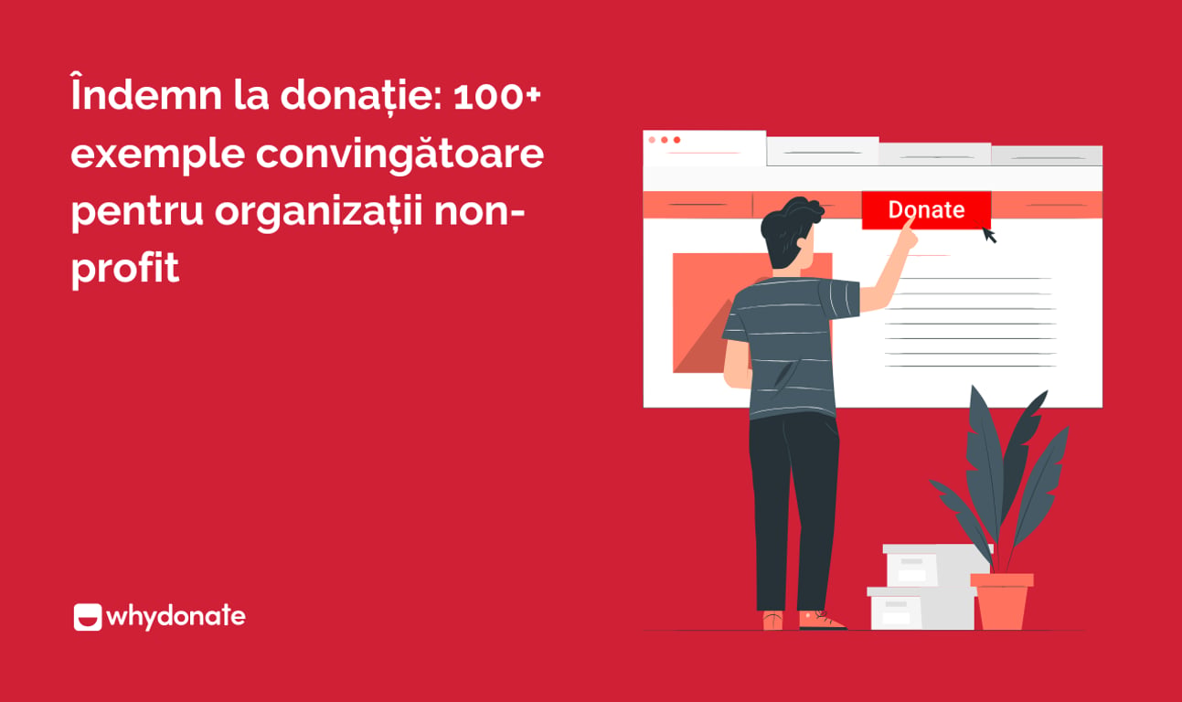 100+ exemple convingătoare de îndemn la donație pentru organizații non-profit