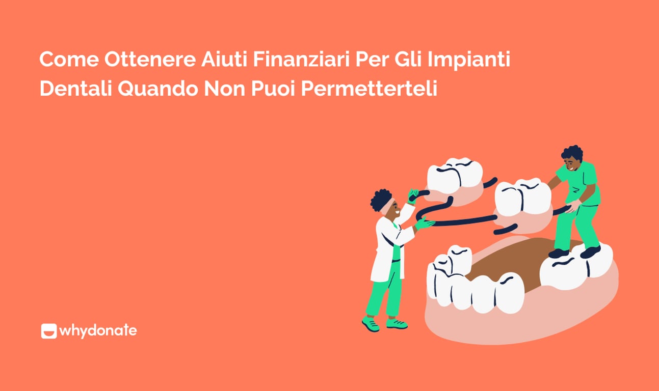 Come Ottenere Aiuti Finanziari per gli Impianti Dentali Quando Non Puoi Permetterteli