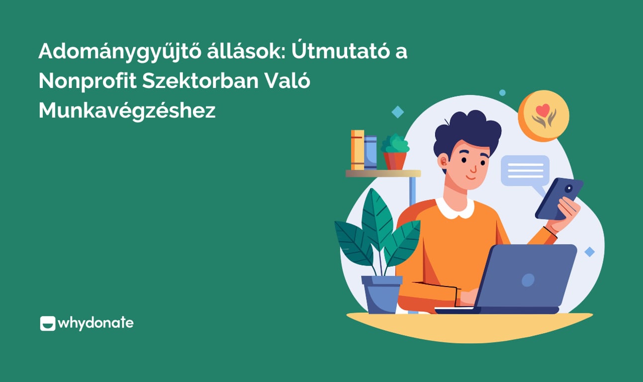 Adománygyűjtési állások: Útmutató a Nonprofit Szektorban Való Munkához