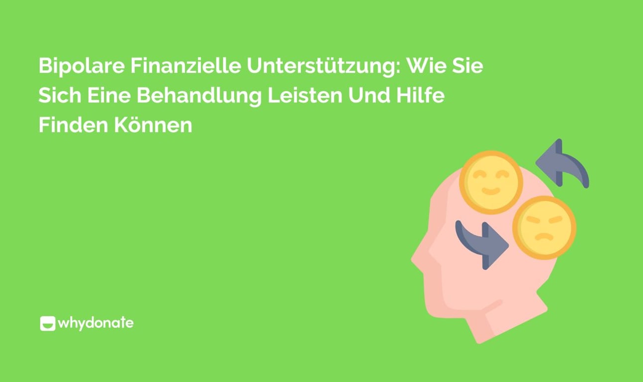 Bipolare Finanzielle Unterstützung: Wie Sie Sich Eine Behandlung Leisten Und Hilfe Finden Können